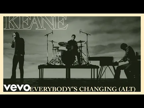Download MP3 Keane - Everybody's Changing (Alternate Version)