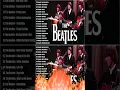 Lagu The Beatles   The Beatles Greatest Hits   Best Songs Of The Beatles   Don't Let Me Down, Let It Be