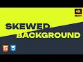 CSS Skewed Background HTML CSS CSS Tutorial