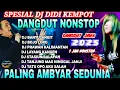 Download Lagu LAGU DANGDUT JAWA TERAMBYAR‼️KARYA SANG MAESTRO (ALM DIDI KEMPOT) TERPOPULER