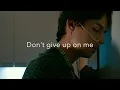 Download Lagu Andy Grammer - Don't Give Up On Me (Lyrics) | Five Feet Apart
