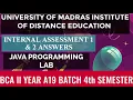 madras university A19 BCA 4TH SEMESTER programming in java LAB assessment answers