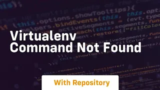 virtualenv command not found