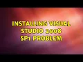 Installing Visual Studio 2008 SP1 problem 2 Solutions