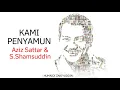 Download Lagu Kami Penyamun - Aziz Sattar ft. S. Shamsuddin Lirik