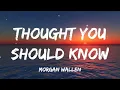Morgan Wallen - Thought You Should Know