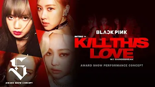 Download BLACKPINK  - Intro + Kill This Love (Award Show Perf. Concept) MP3