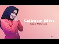 Download Lagu Selimut Biru - Nazia Marwiana (Lirik)