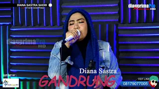 Download GANDRUNG COVER DIANA SASTRA MP3
