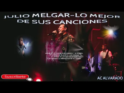 Download MP3 JULIO MELGAR  LO MEJOR DE SUS CANCIONES