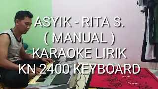 Download ASYIK - RITA.S KARAOKE ( MANUAL NADA CEWEK ) KN 2400 KEYBOARD - By DJ KUJEK MP3
