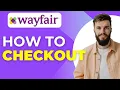 How to Checkout on Wayfair Step by Step Tutorial