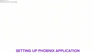 Part 1 Set up phoenix application Elixir Phoenix