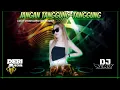 Download Lagu DJ DUGEM SEBELUM KAU BENAR-BENAR PERGI || JANGAN TANGGUNG-TANGGUNG!! DJ MIX TERBARU || PENJAGA HATI