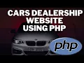 Create Cars Dealership Website Using PHP - Part 12
