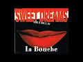 Download Lagu La Bouche - Sweet Dreams (House Mix)