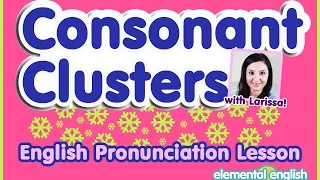 Consonant Clusters English Pronunciation Lesson