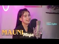 Download Lagu MAUNI MAGA - Whya Safitri || Cipt. Jasmir SL || Cover version