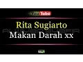 Download Lagu Karaoke Rita Sugiarto - Makan Darah xx