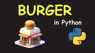 I CREATE BURGER SHOP MANAGEMENT SYSTEM USING PYTHON LEARN PYTHON BY BUILDING SIMPLE PROJECTS