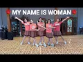 Download Lagu My Name Is Woman (내 이름은 여자) , Choreo by Dongsook Kim (KOR), Demo : QUEEN'S Dance (INA)