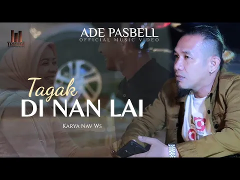 Download MP3 Ade passbel - Tagak di nan lai (Official music video)