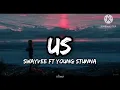 Swayvee ft Young Stunna-Us (lyrics)