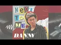 Next to Me — Danny (Official Audio)