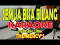 SEMUA BISA BILANG [THYE MERCY'S] KARAOKE ll LIRIK ll HD