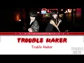 Download Lagu Trouble Maker - Trouble Maker (트러블 메이커) Color Coded Lyrics (Han/Rom/Eng)