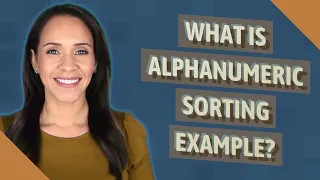 What is alphanumeric sorting example