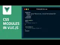Why I Love CSS Modules in Vue js