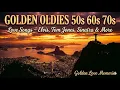Lagu Golden Oldies 50s 60s 70s Love Songs💖Elvis, Tom Jones, Engelbert, Sinatra, Paul Anka, Carpenters|GLM