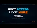 ROOT ACCESS Live Wire Episode 005 The Packet The Network Explained