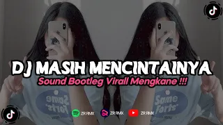 Download DJ MASIH MENCINTAINYA | REMIX VIRAL TIKTOK TERBARU 2023 [BOOTLEG] MP3