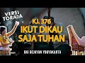 Download Lagu KJ. 376 - IKUT DIKAU SAJA TUHAN (VERSI TORAJA) | Cover | GKI GEJAYAN YOGYAKARTA