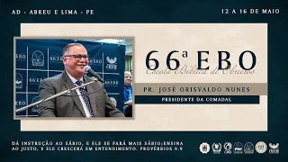 Pr. José Orisvaldo Nunes - 66ª EBO (Escola Bíblica de Obreiros) - Ieadalpe 14/05/2025