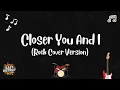 Lagu East District PH - Closer You And I (Rock Cover Version)