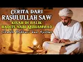 Kisah di balik hadits Rasulullah berdasarkan hadits sahih Bukhari dan Muslim