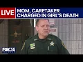 Watch live Marion County Sheriff s office gives update on arrest relating to three-year-old gir