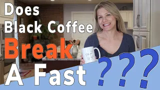 does black coffee break a fast research u0026 test