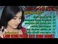 Download Lagu FULL ALBUM TERBARU 2025 ~ DJ DANGDUT SEDIH PATAH HATI TERBAIK SEDIH  BANGET ENAK MENEMANI HARIMU
