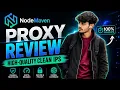 NodeMaven Proxy Review Tutorial High-Quality Clean IPs for Antidetect Browsers