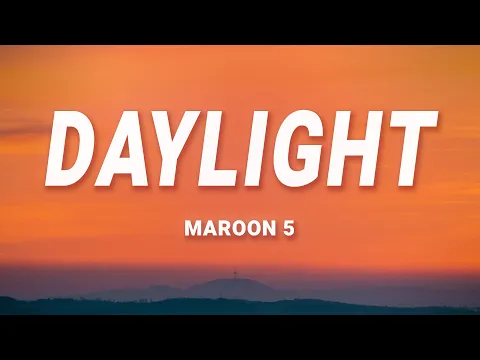 Download MP3 Maroon 5 - Daylight (Lyrics)