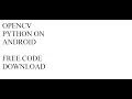 OpenCV Python on Android