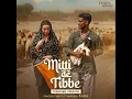 Mitti De Tibbe (Trending Version)