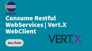 Consume Restful WebServices using Vert X WebClient Java Techie