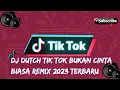 DJ TIKTOK BUKAN CINTA BIASA DUTCH REMIX