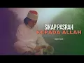 Download Lagu SIKAP PASRAH KEPADA ALLAH - MBAH NUN