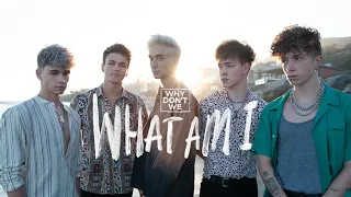 Why Don T We What Am I Official Video 